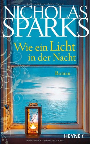 Wie ein Licht in der Nacht: Roman : Roman - Nicholas Sparks