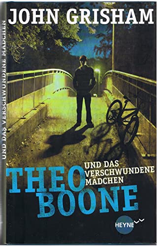 Theo Boone und das verschwundene MÃ¤dchen (9783453267305) by John Grisham