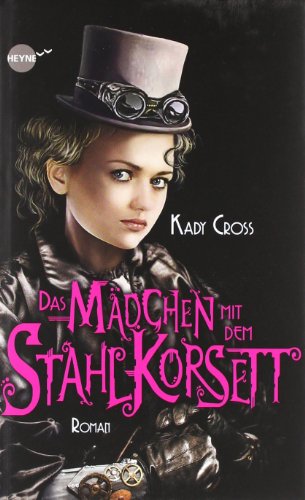 Stock image for Das Mdchen mit dem Stahlkorsett: Roman for sale by medimops