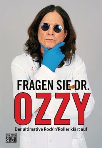 Beispielbild fr Fragen Sie Dr. Ozzy: Der ultimative Rock'n'Roller klrt auf zum Verkauf von medimops