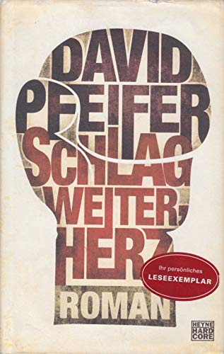 Beispielbild fr Schlag weiter, Herz: Roman [Hardcover] Pfeifer, David zum Verkauf von tomsshop.eu