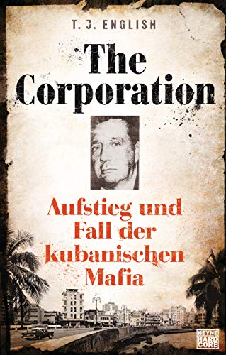 9783453271296: The Corporation: Aufstieg und Fall der kubanischen Mafia