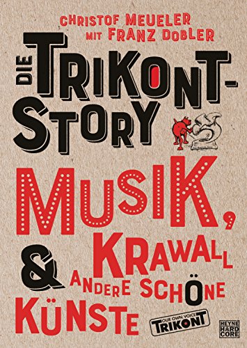 9783453271357: Die Trikont-Story: Musik, Krawall & andere schne Knste