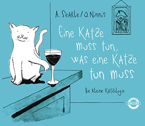 Stock image for Eine Katze muss tun, was eine Katze tun muss -Language: german for sale by GreatBookPrices