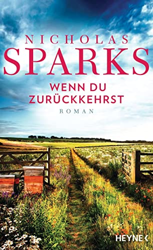 Wenn du zurückkehrst: Roman - Sparks, Nicholas und Astrid Finke