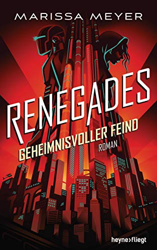 Stock image for Renegades - Geheimnisvoller Feind: Roman (Renegades-Reihe, Band 2) for sale by medimops