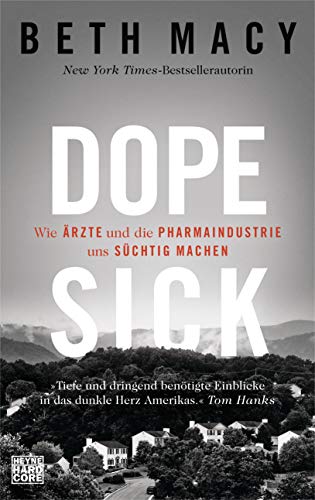Stock image for Dopesick: Wie  rzte und die Pharmaindustrie uns süchtig machen for sale by WorldofBooks