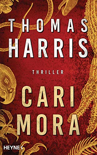 9783453272385: Cari Mora: Thriller - Vom Autor des Weltbestsellers "Das Schweigen der Lmmer" -