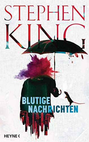 Blutige Nachrichten - King, Stephen und Bernhard Kleinschmidt