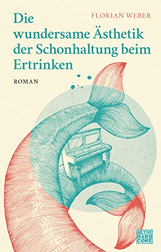 Stock image for Die wundersame sthetik der Schonhaltung beim Ertrinken: Roman for sale by medimops