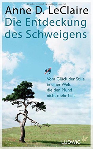 Die Entdeckung des Schweigens (9783453280113) by Anne D. LeClaire