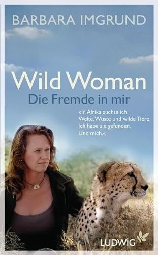 Stock image for Wild Woman - Die Fremde in mir for sale by medimops
