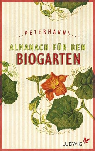 Stock image for Petermanns Almanach fr den Biogarten for sale by medimops