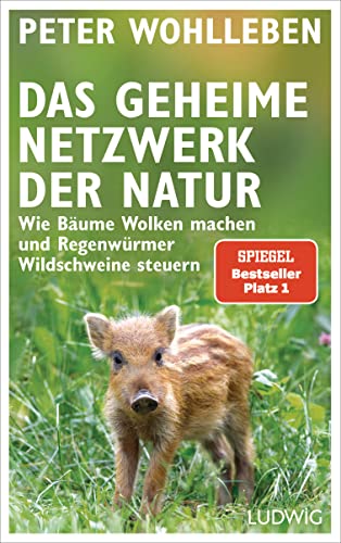 Beispielbild fr Das geheime Netzwerk der Natur: Wie Bume Wolken machen und Regenwrmer Wildschweine steuern zum Verkauf von medimops