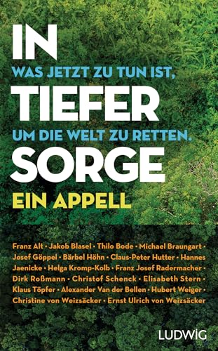 Beispielbild fr In tiefer Sorge: Was jetzt zu tun ist, um die Welt zu retten. Ein Appell - Mit Beitrgen von Franz Alt, Thilo Bode, Brbel Hhn, Hannes Jaenicke, Dirk . Weizscker, Ernst Ulrich von Weizscker u.a. zum Verkauf von medimops