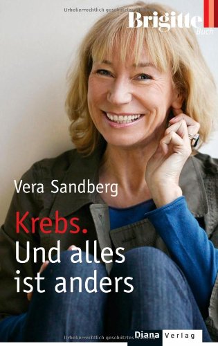 Beispielbild fr Krebs. Und alles ist anders: BRIGITTE-Buch zum Verkauf von medimops