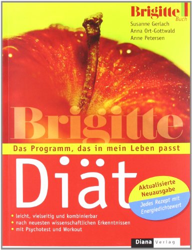 Imagen de archivo de Die BRIGITTE-Dit: Das Programm, das in mein Leben passt - Aktualisierte Neuausgabe: Jedes Rezept mit Energiedichtewert a la venta por medimops