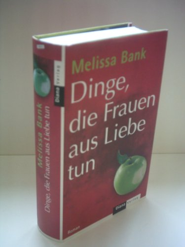 Stock image for Dinge, die Frauen aus Liebe tun for sale by Gabis Bcherlager