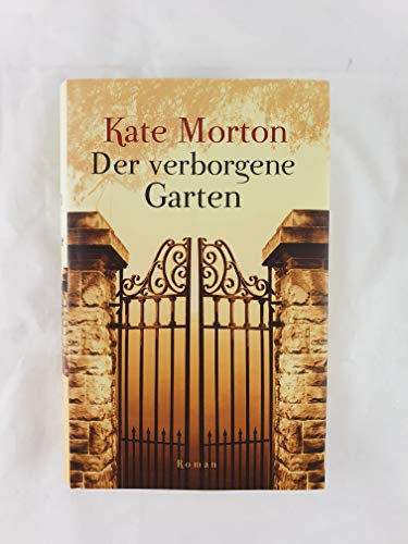 Stock image for Der verborgene Garten : Roman. Kate Morton. Aus dem Engl. von Charlotte Breuer und Norbert Mllemann for sale by Versandantiquariat Schfer