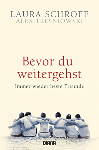 Beispielbild fr Bevor du weitergehst: Immer wieder beste Freunde zum Verkauf von medimops