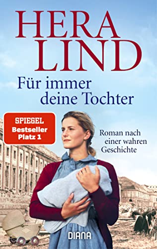 Stock image for F?r immer deine Tochter: Roman nach einer wahren Geschichte for sale by SecondSale