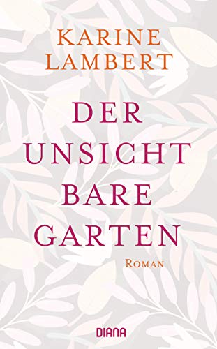 Beispielbild fr Der unsichtbare Garten: Roman zum Verkauf von medimops