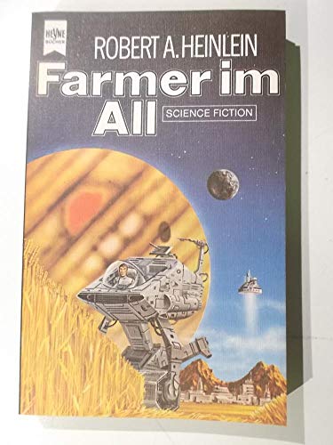Farmer im All. - Robert A., Heinlein