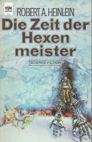 Die Zeit der Hexenmeister - Heinlein, Robert A.