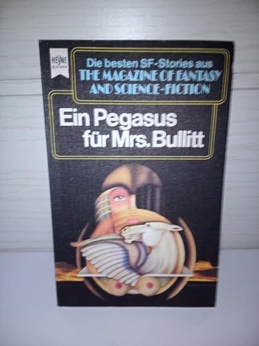 Beispielbild fr Ein Pegasus fr Mrs. Bullit. Aus The Magazine of Fantasy and Science Fiction, 36. Ein Pegasus fr Mrs. Bulitt. Das Problem. Unter Schriftstellern zum Verkauf von Sigrun Wuertele buchgenie_de