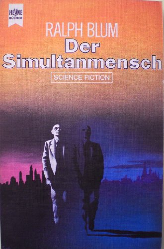 Beispielbild fr Der Simultanmensch : Science-Fiction-Roman. [Dt. bers. von Gertrud Baruch] / Heyne-Bcher ; Nr. 3426 : Science-fiction zum Verkauf von Versandantiquariat Schfer