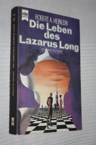 Die Leben des Lazarus Long. - Heinlein, Robert A.