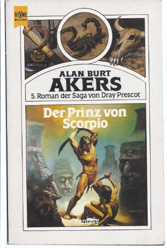 Der Prinz von Scorpio. Band 5 der Abenteuer Dray Prescots. Fantasy-Roman. - (=Heyne-Bücher. Nr. 3504). - Akers, Alan Burt (das ist: Bulmer, Kenneth)