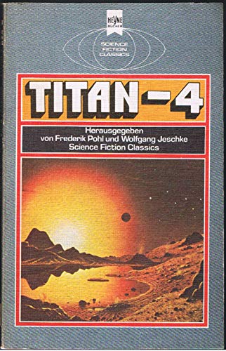Stock image for TITAN - 4: Science Fiction-Erzhlungen for sale by HJP VERSANDBUCHHANDLUNG
