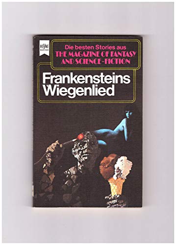 Beispielbild fr Frankensteins Wiegenlied. Erzhlungen aus The magazine of fantasy and science fiction, 47. Folge. zum Verkauf von Bernhard Kiewel Rare Books