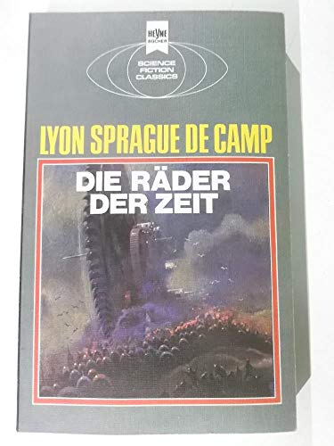Die Räder der Zeit : klass. Science-fiction-Erzählungen (Ai6t) - De Camp, Lyon Sprague