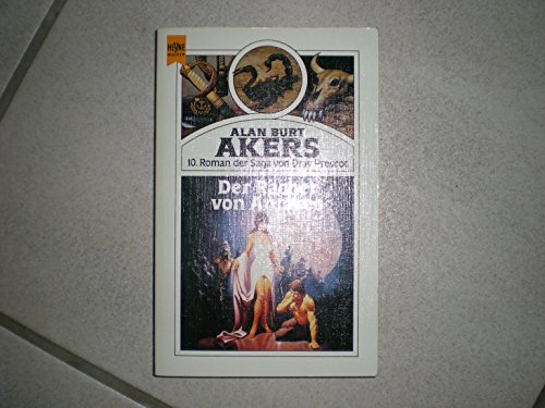 Der Rächer von Antares. [Band 10 der Abenteuer Dray Prescots].Fantasy-Roman. A. d. Amerikanischen...