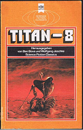 9783453305045: Titan 8. Klassische Science Fiction-Erzhlungen