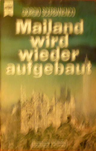 Beispielbild fr Mailand wird wieder aufgebaut zum Verkauf von 3 Mile Island