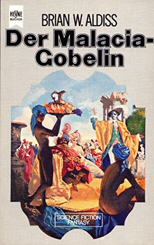Der Malacia-Gobelin. Fantasy Roman. Deutsche Erstveröffentlichung.