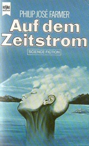 Beispielbild fr Auf dem Zeitstrom (Heyne Science Fiction und Fantasy (06)) zum Verkauf von Versandantiquariat Felix Mcke