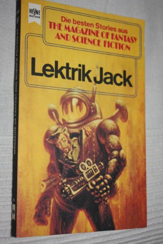 lektrik jack. eine auswahl aus the magazine of fantasy and science fiction. 54. folge zusammenges...