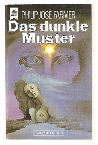 Das dunkle Muster (Heyne Science Fiction und Fantasy (06))