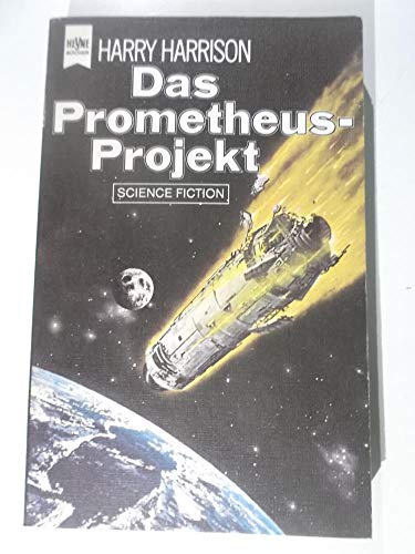 Das Prometheus-Projekt : [Dt. Übers. von Thomas Piltz] / Heyne-Bücher ; Nr. 3730 : Science fiction.