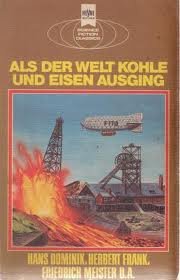 Stock image for Als der Welt Kohle und Eisen ausging for sale by Storisende Versandbuchhandlung