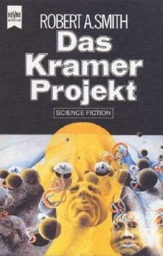 Das Kramer-Projekt. Science Fiction-Roman.