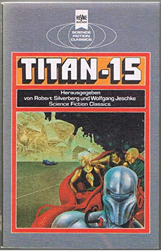 9783453306882: Titan XV. Klassische Science Fiction- Erzhlungen.