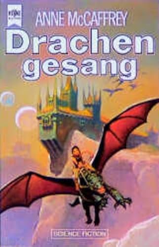 Drachengesang. (Heyne Science Fiction und Fantasy (06)) - McCaffrey, Anne