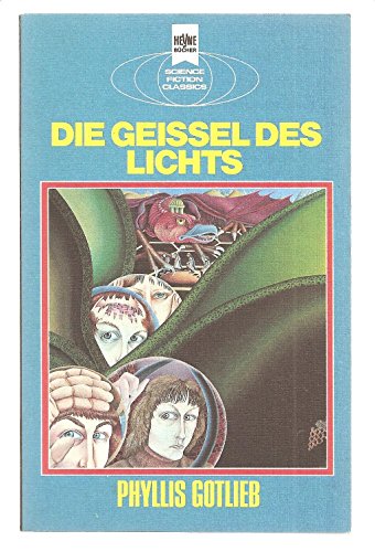 Die Geissel des Lichts : [Dt. Übers. von Walter Brumm] / Heyne-Bücher ; Nr. 3794 : Science fictio...