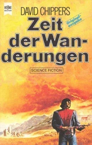 Zeit der Wanderungen : David Chippers / Heyne-Bücher ; Nr. 3797 : Science fiction.