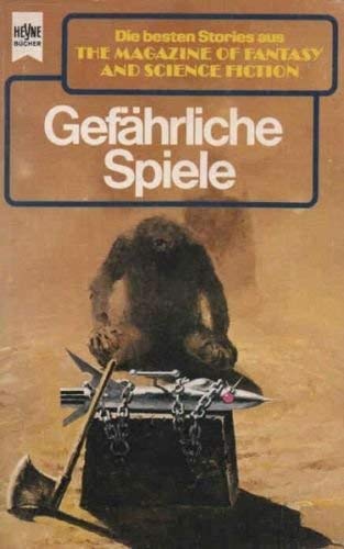 Stock image for Gefährliche Spiele. Erzählungen aus The Magazine of Fantasy and Science Fiction, 62. Folge for sale by Kultgut